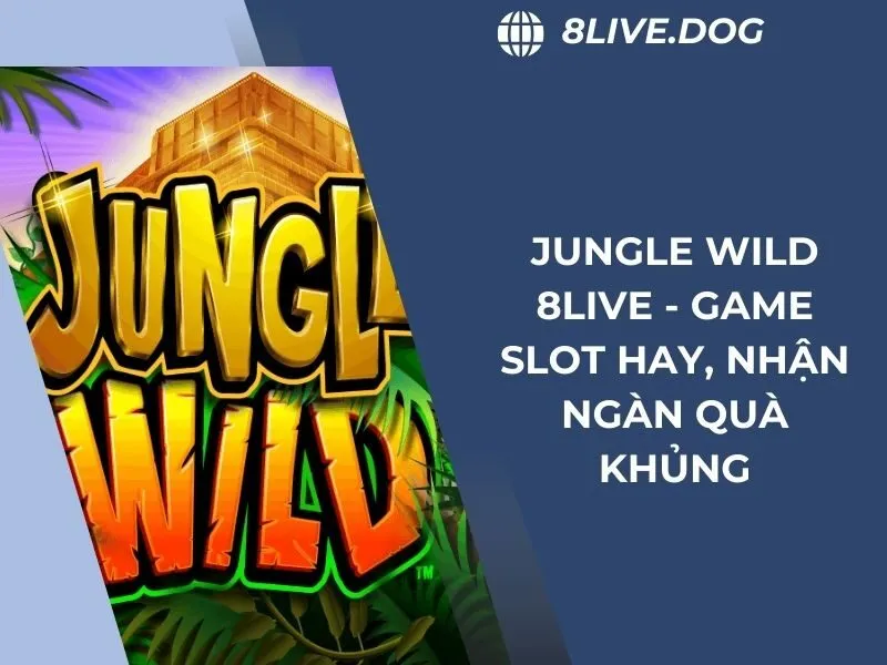 Jungle Wild 8live