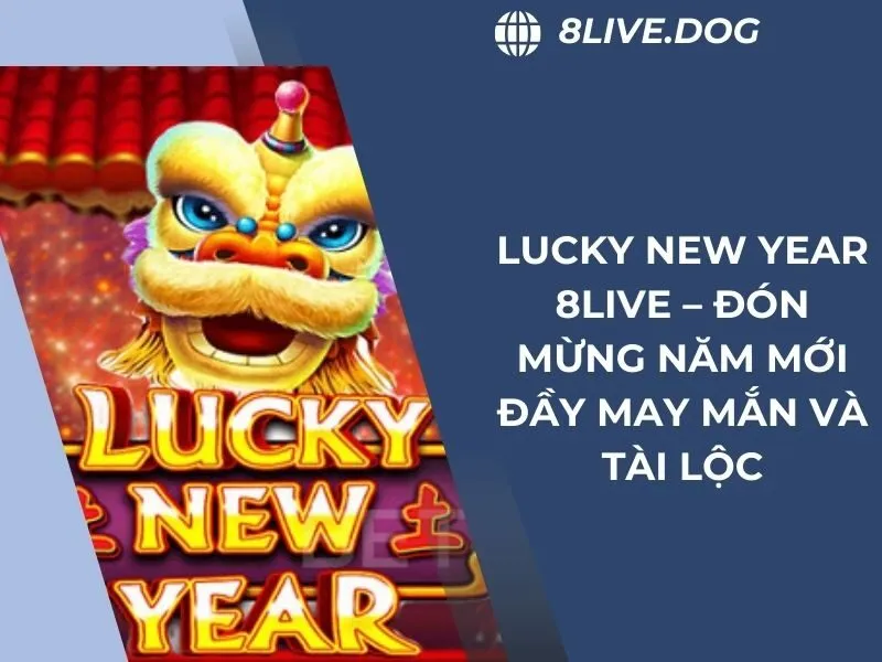 Lucky New Year 8live